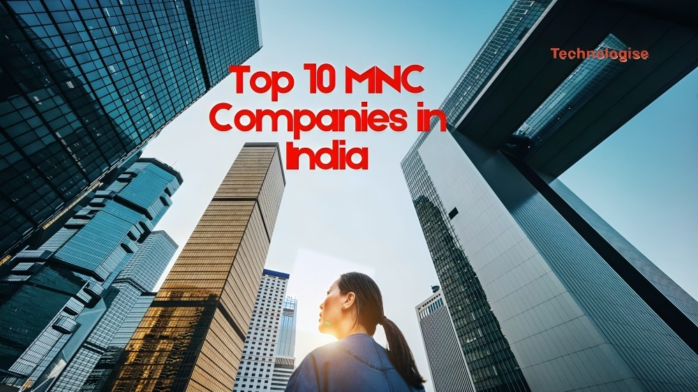 Top 10 Leading MNC Companies in India